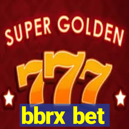 bbrx bet