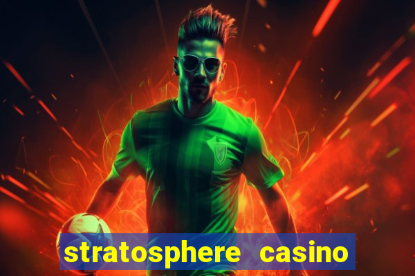 stratosphere casino hotel & tower in las vegas