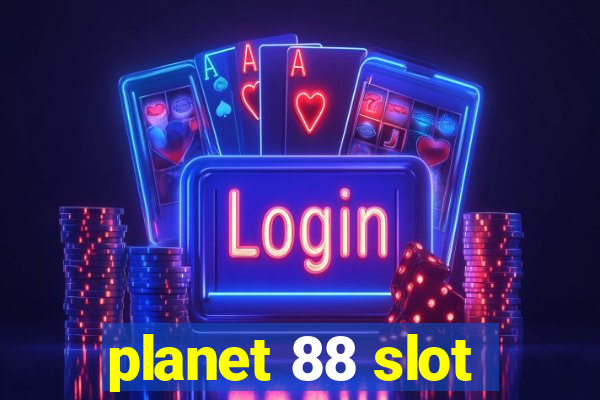 planet 88 slot