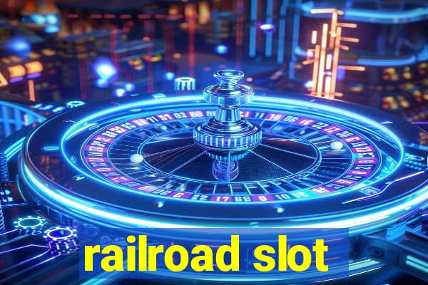 railroad slot