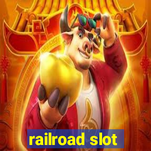 railroad slot