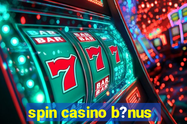 spin casino b?nus