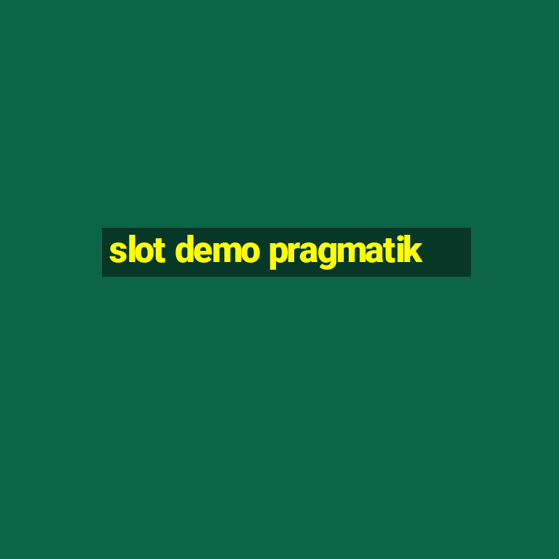 slot demo pragmatik