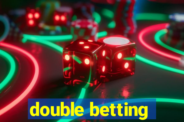 double betting