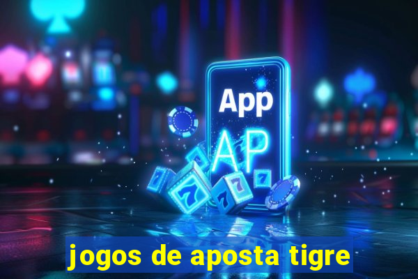 jogos de aposta tigre