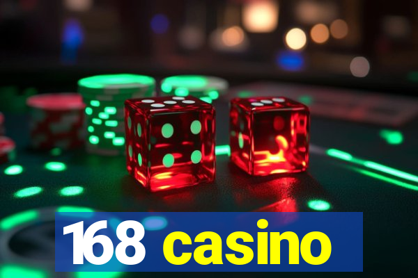 168 casino