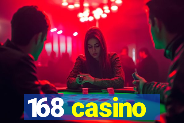 168 casino