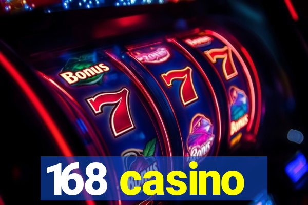 168 casino