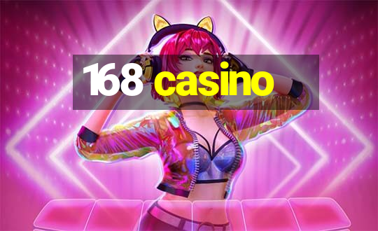 168 casino