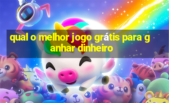 qual o melhor jogo grátis para ganhar dinheiro