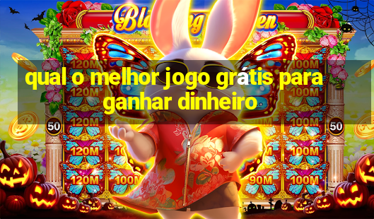 qual o melhor jogo grátis para ganhar dinheiro