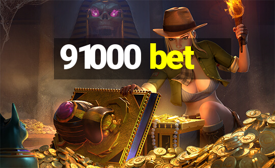 91000 bet