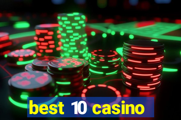 best 10 casino