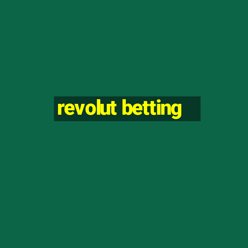 revolut betting