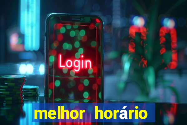 melhor horário para jogar fortune dragon madrugada