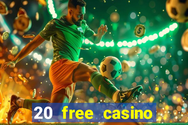 20 free casino bonus no deposit