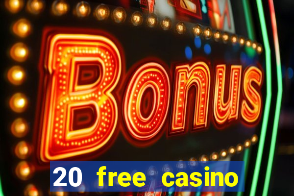 20 free casino bonus no deposit