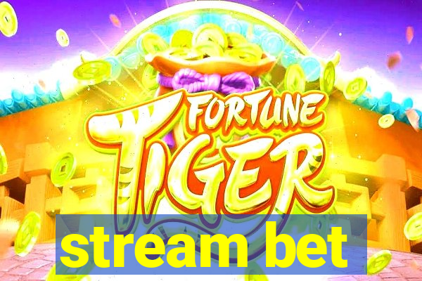 stream bet