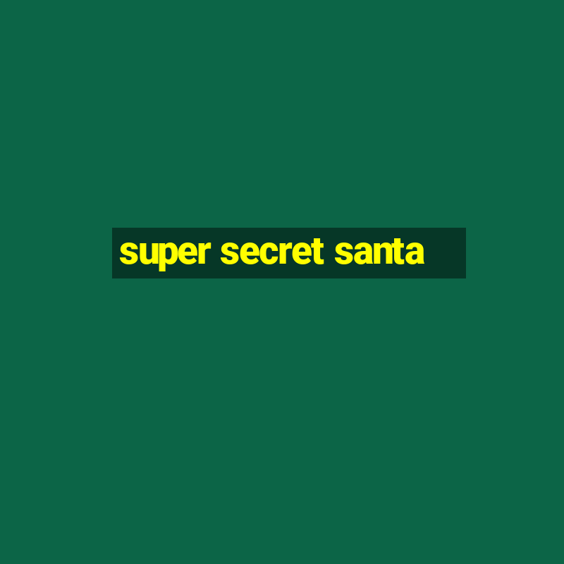 super secret santa