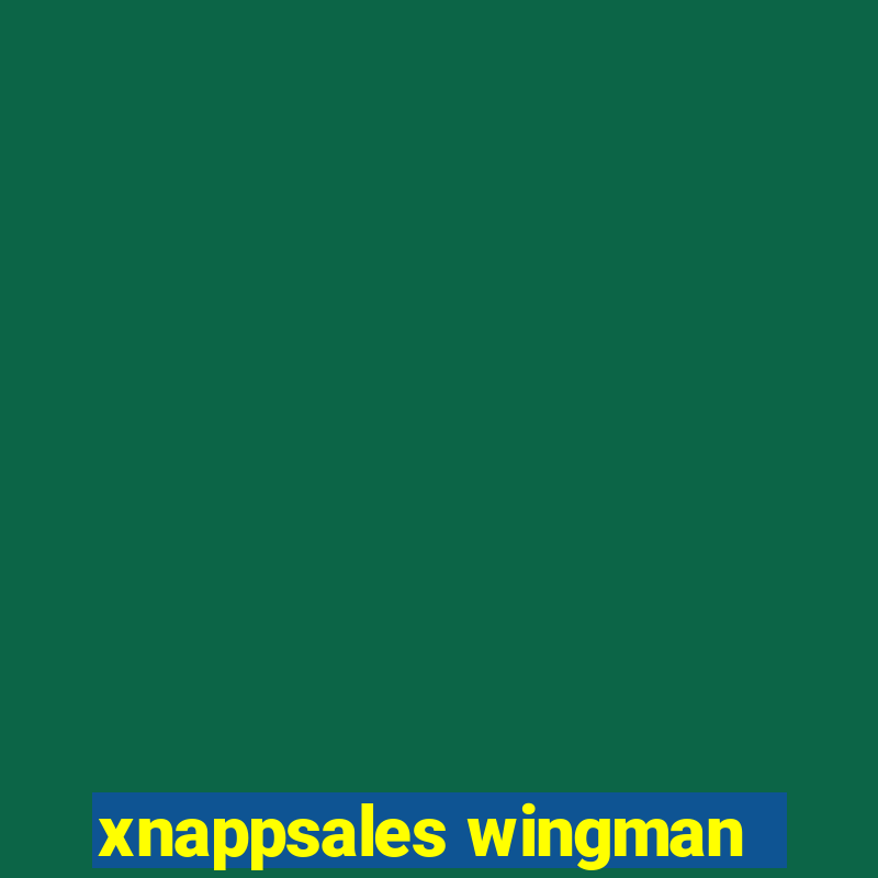 xnappsales wingman