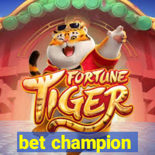 bet champion