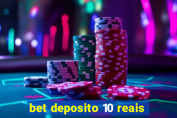 bet deposito 10 reais