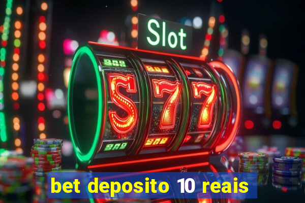 bet deposito 10 reais