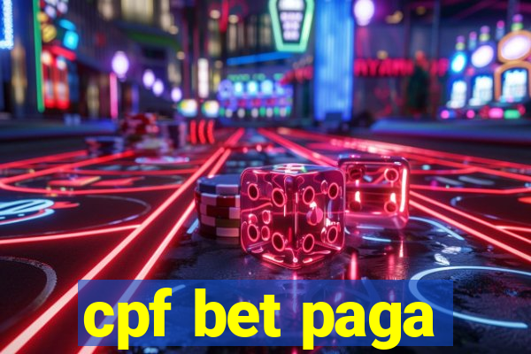 cpf bet paga