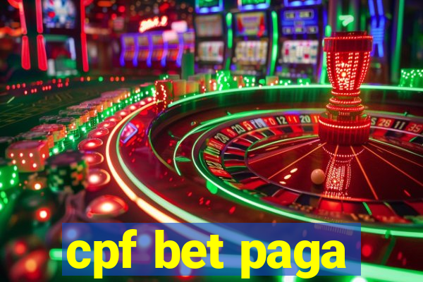 cpf bet paga