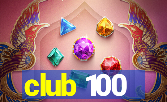 club 100