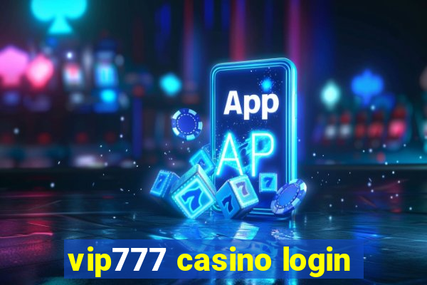 vip777 casino login