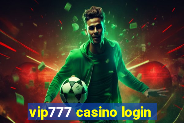 vip777 casino login