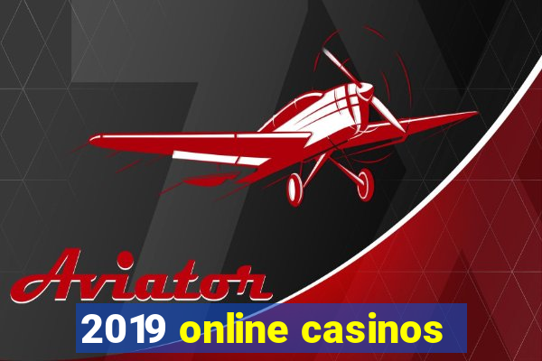 2019 online casinos