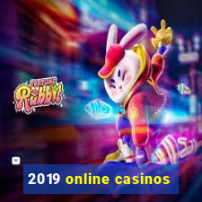 2019 online casinos