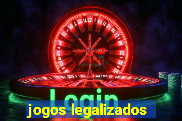 jogos legalizados