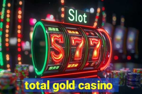 total gold casino