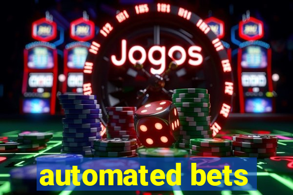 automated bets