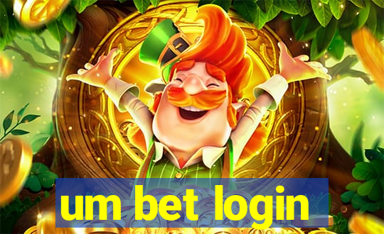 um bet login