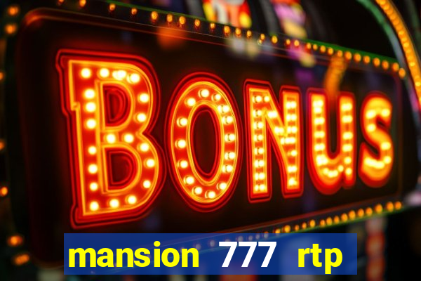 mansion 777 rtp live slot