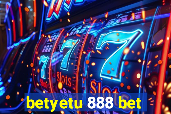 betyetu 888 bet