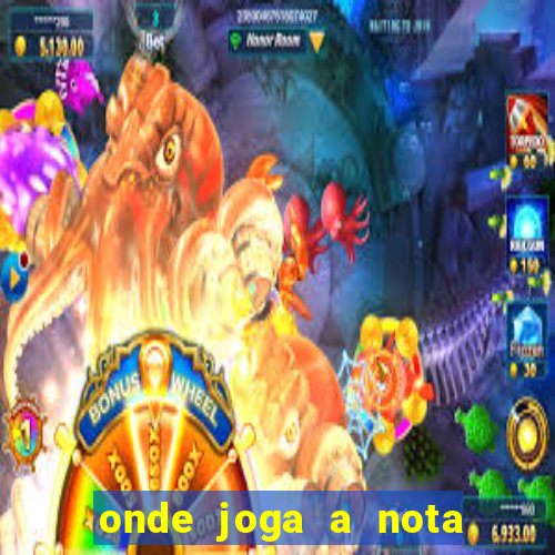 onde joga a nota do enem