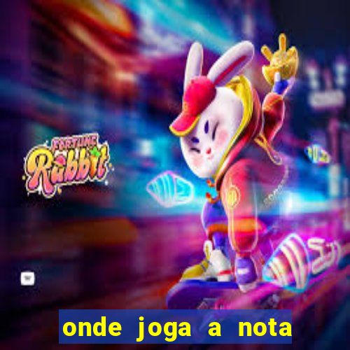 onde joga a nota do enem