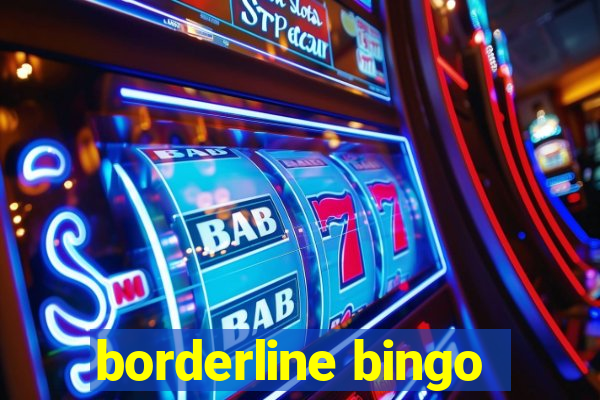 borderline bingo