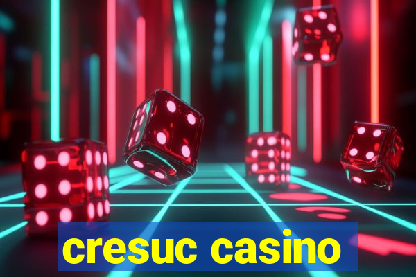 cresuc casino