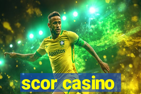 scor casino