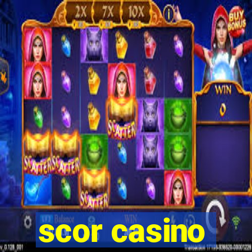 scor casino