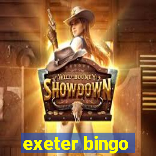 exeter bingo