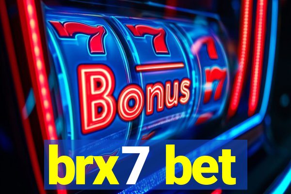 brx7 bet