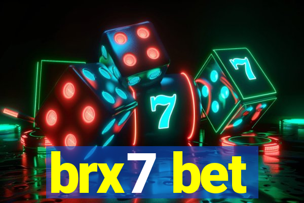 brx7 bet