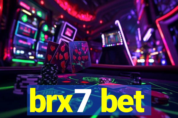 brx7 bet